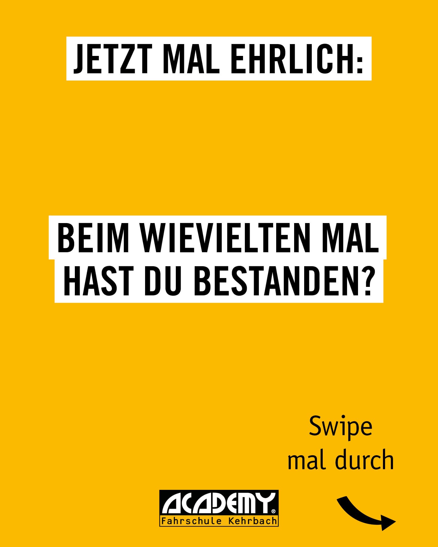 Beim wievielten Mal hast du bestanden?