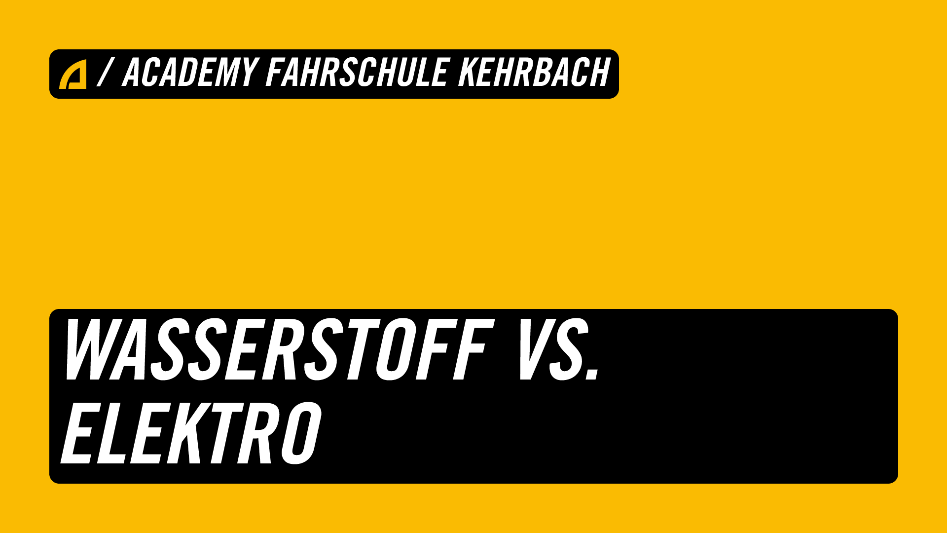 Wasserstoff vs. Elektro | ACADEMY Fahrschule Kehrbach